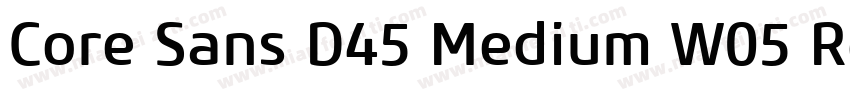 Core Sans D45 Medium W05 Rg Regular字体转换